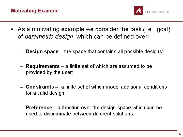 Motivating Example • As a motivating example we consider the task (i. e. ,