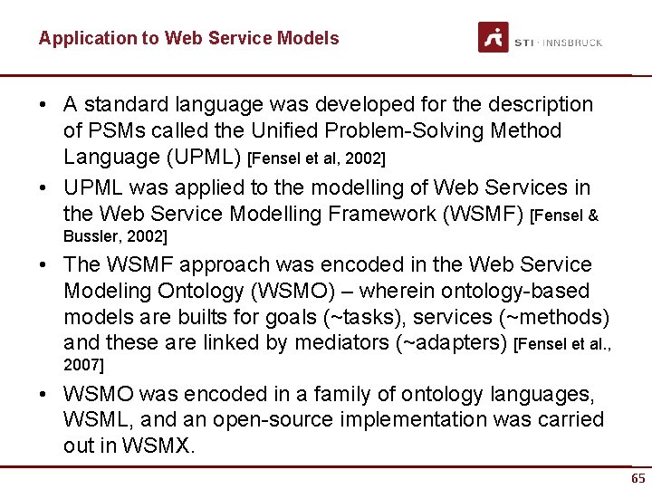 Application to Web Service Models • A standard language was developed for the description