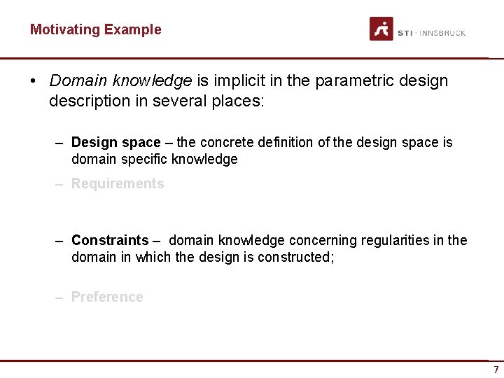 Motivating Example • Domain knowledge is implicit in the parametric design description in several