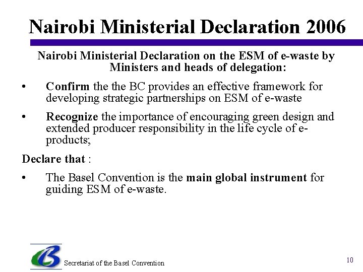 Nairobi Ministerial Declaration 2006 Nairobi Ministerial Declaration on the ESM of e-waste by Ministers