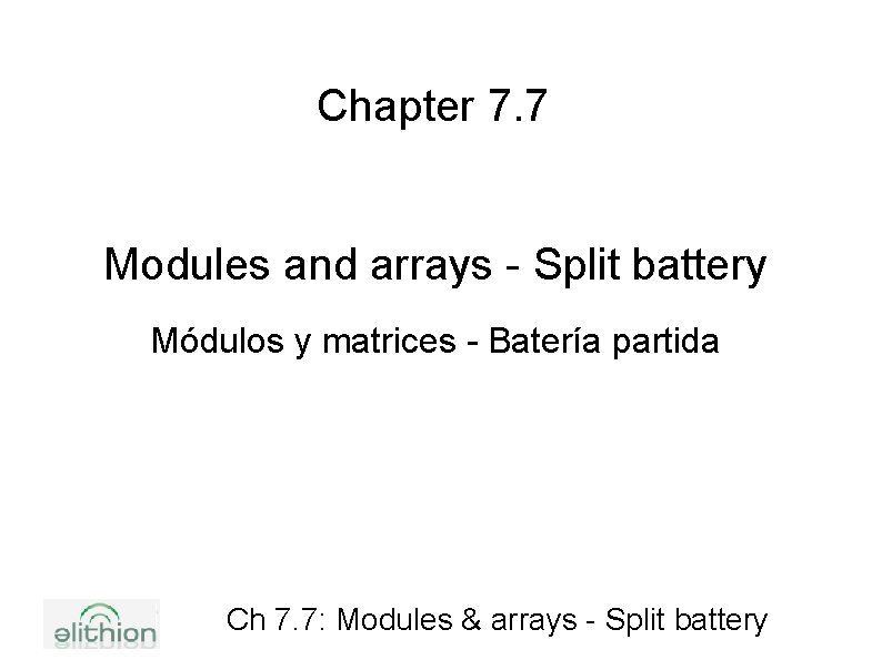Chapter 7. 7 Modules and arrays - Split battery Módulos y matrices - Batería