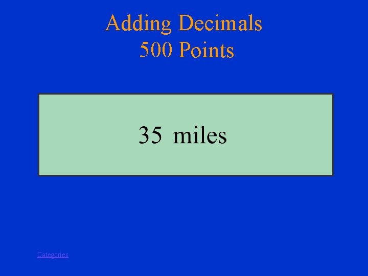 Adding Decimals 500 Points Categories 