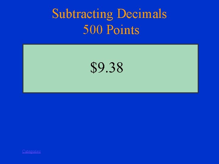 Subtracting Decimals 500 Points Categories 