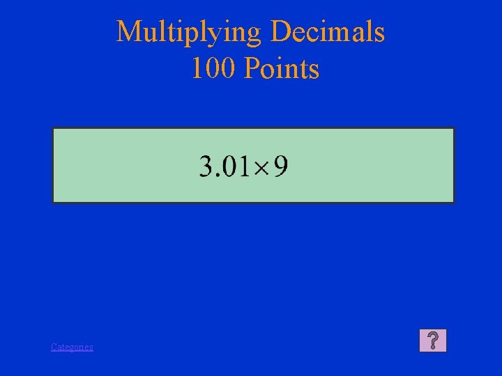 Multiplying Decimals 100 Points Categories 