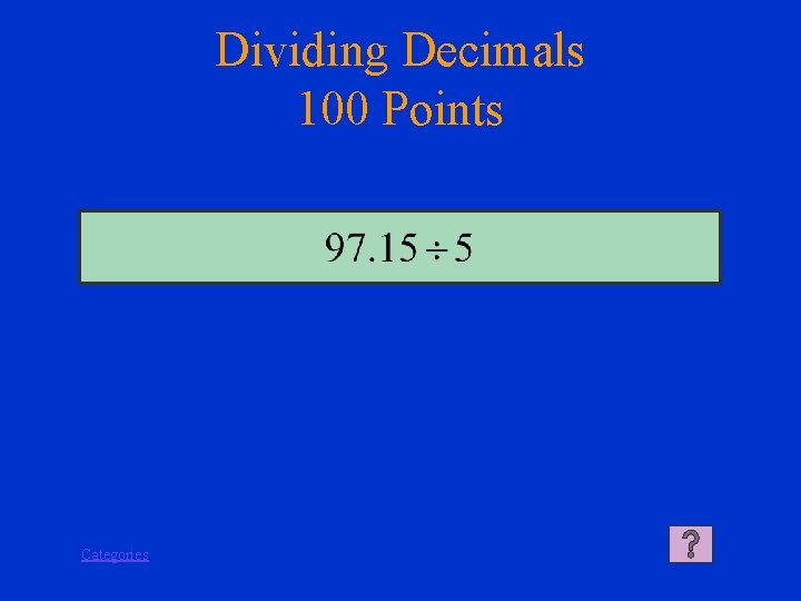 Dividing Decimals 100 Points Categories 