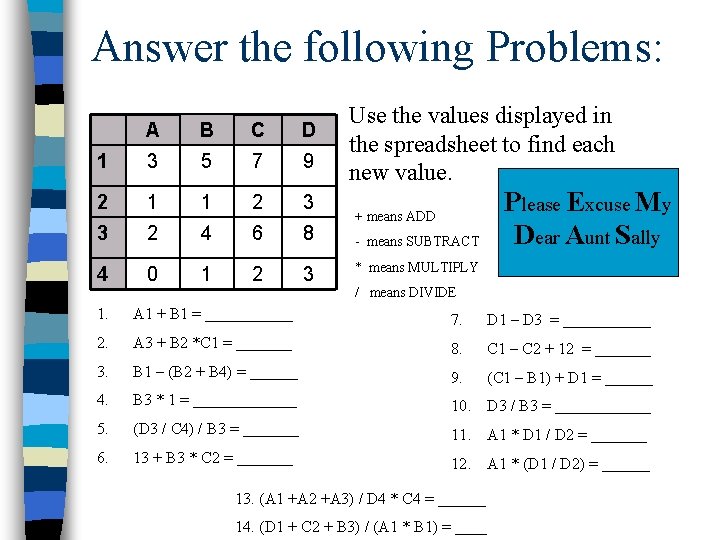 Answer the following Problems: A B C D 1 3 5 7 9 2