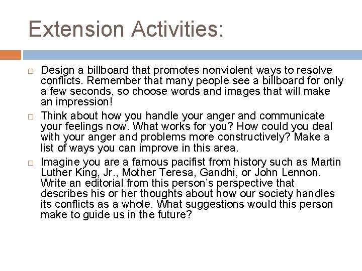 Extension Activities: Design a billboard that promotes nonviolent ways to resolve conflicts. Remember that