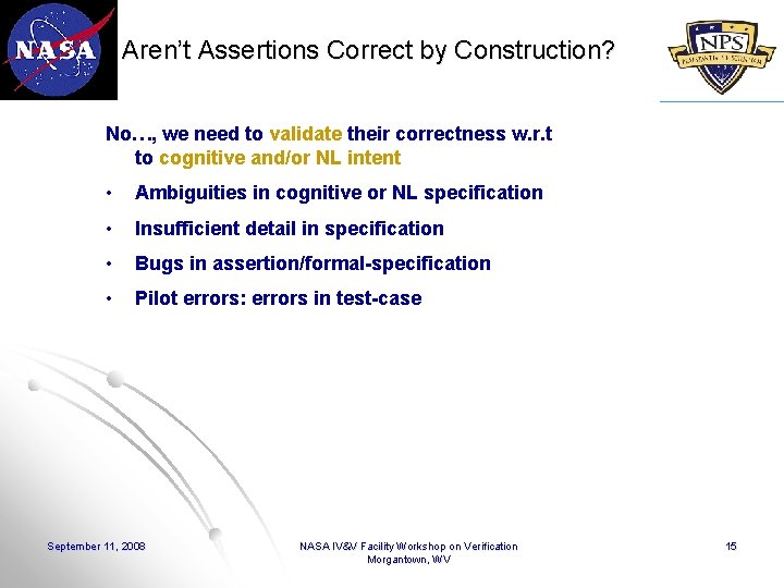 Aren’t Assertions Correct by Construction? No…, we need to validate their correctness w. r.