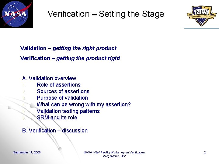 Verification – Setting the Stage Validation – getting the right product Verification – getting