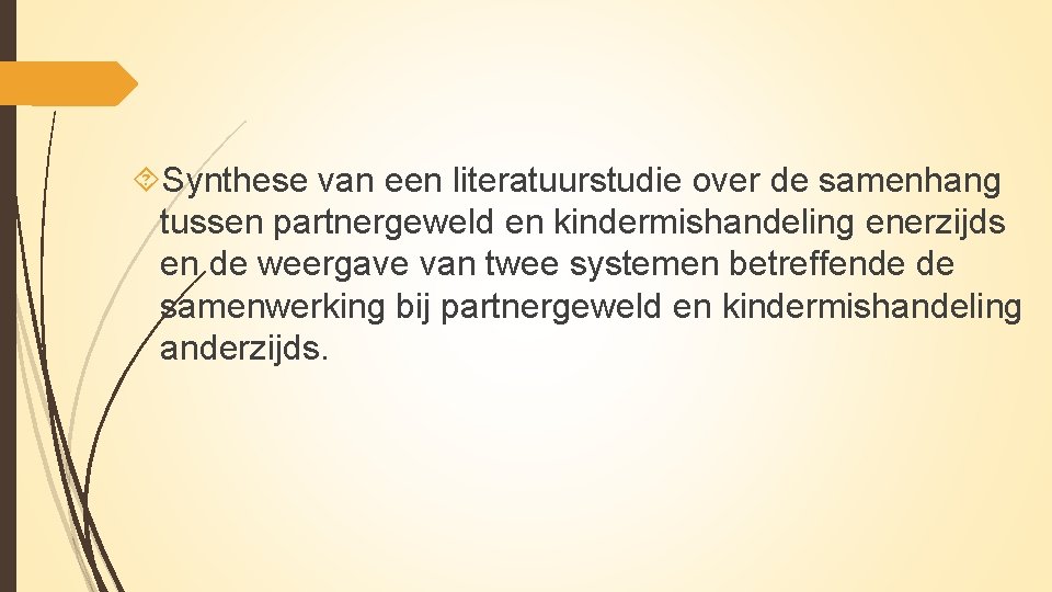  Synthese van een literatuurstudie over de samenhang tussen partnergeweld en kindermishandeling enerzijds en