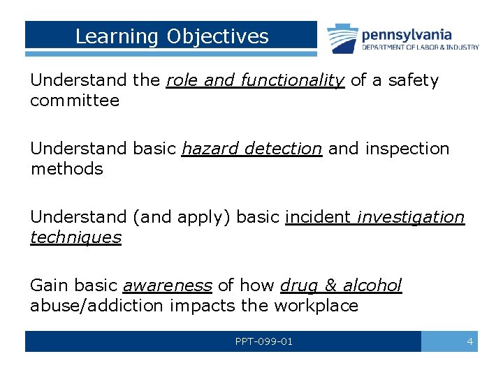 Learning Objectives Understand the role and functionality of a safety committee Understand basic hazard