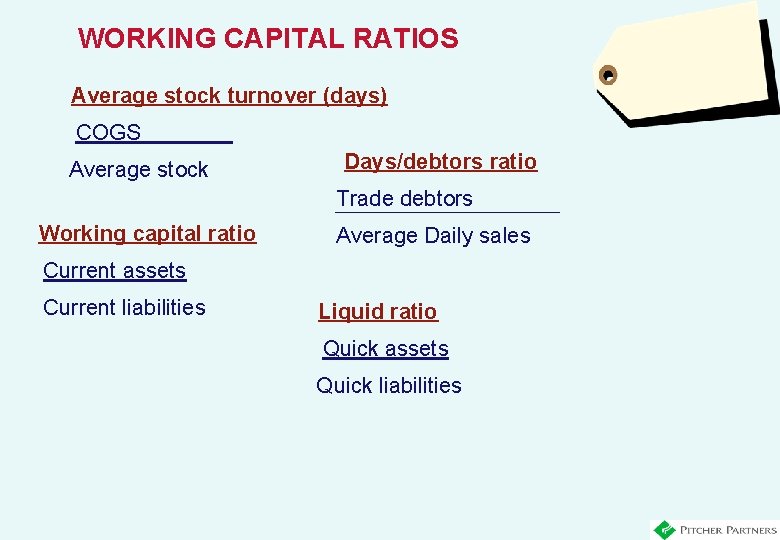 WORKING CAPITAL RATIOS Average stock turnover (days) COGS Average stock Days/debtors ratio Trade debtors