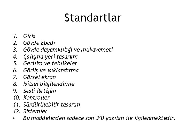 Standartlar 1. 2. 3. 4. 5. 6. 7. 8. 9. 10. 11. 12. •