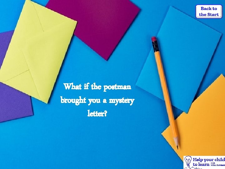 What if the postman brought you a mystery letter? 