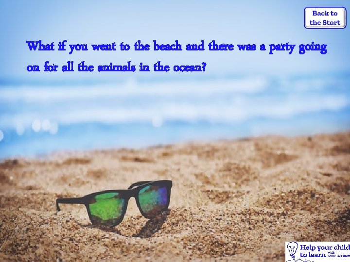 What if you went to the beach and there was a party going on