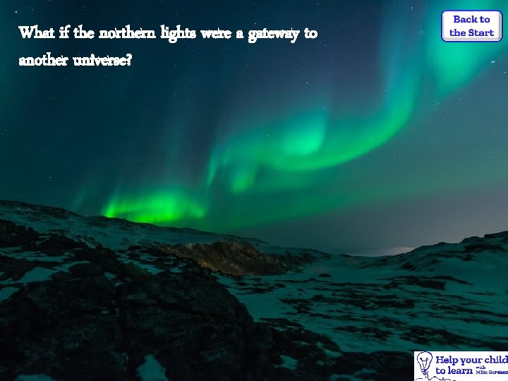 What if the northern lights were a gateway to another universe? 