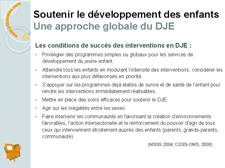 Soutenir le développement des enfants Une approche globale du DJE Les conditions de succès