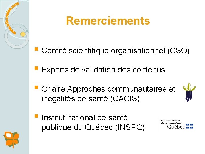 Remerciements § Comité scientifique organisationnel (CSO) § Experts de validation des contenus § Chaire