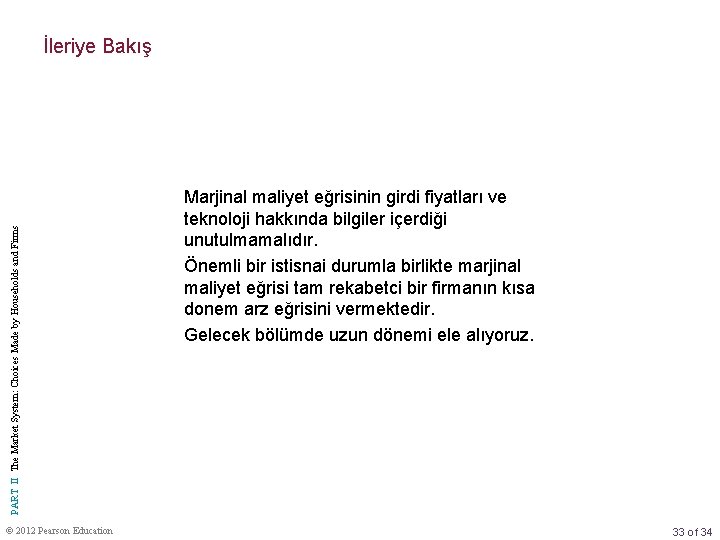 PART II The Market System: Choices Made by Households and Firms İleriye Bakış ©
