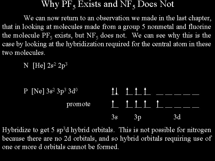 Why PF 5 Exists and NF 5 Does Not We can now return to