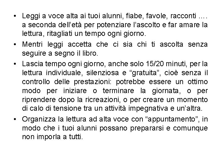  • Leggi a voce alta ai tuoi alunni, fiabe, favole, racconti …. a