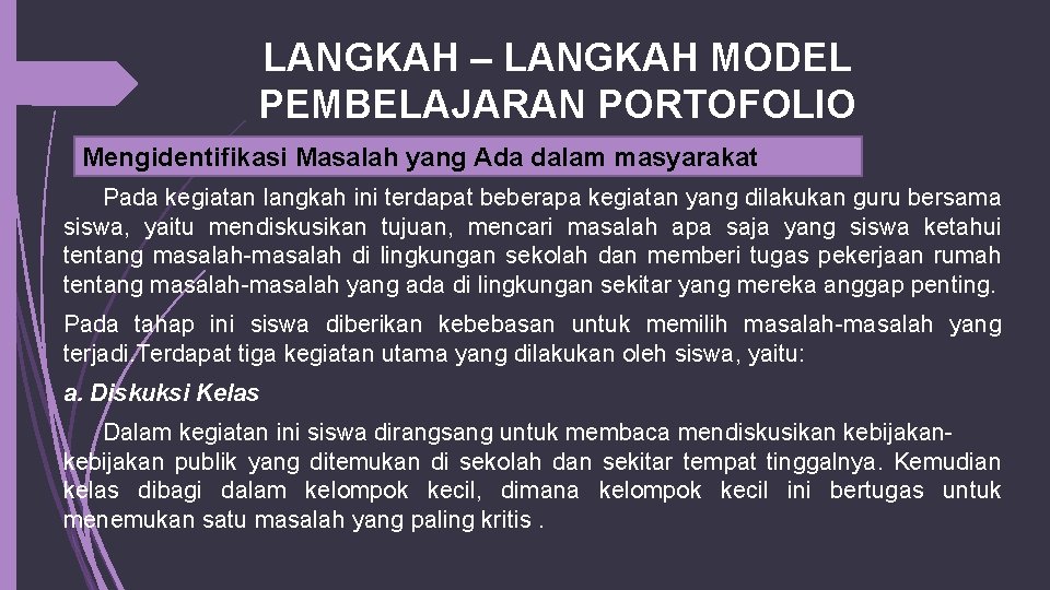 LANGKAH – LANGKAH MODEL PEMBELAJARAN PORTOFOLIO Mengidentifikasi Masalah yang Ada dalam masyarakat Pada kegiatan