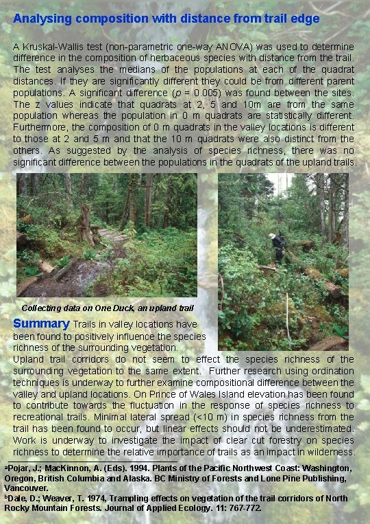 Analysing composition with distance from trail edge A Kruskal-Wallis test (non-parametric one-way ANOVA) was