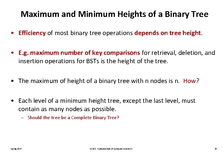 Maximum and Minimum Heights of a Binary Tree • Efficiency of most binary tree