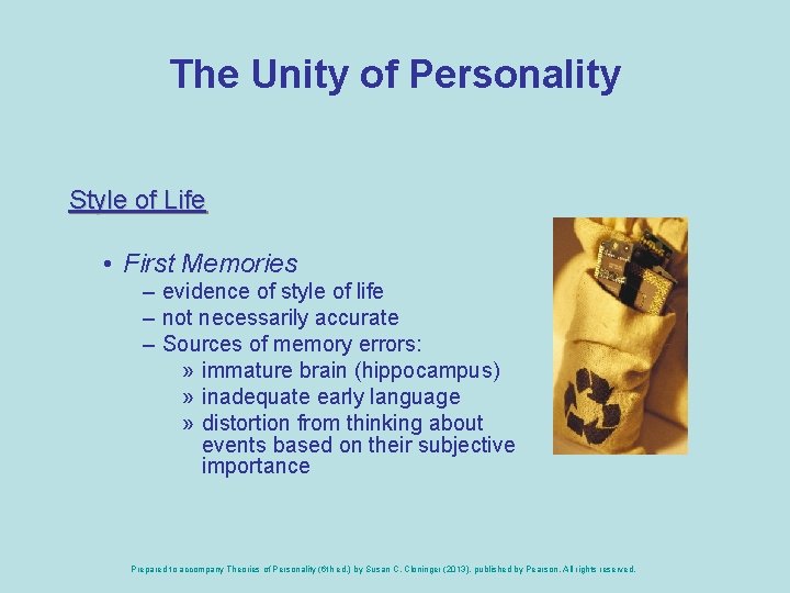 The Unity of Personality Style of Life • First Memories – evidence of style