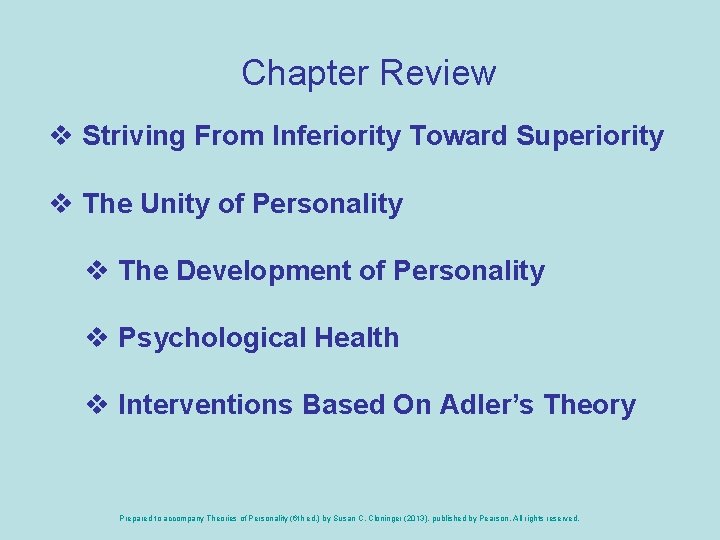 Chapter Review v Striving From Inferiority Toward Superiority v The Unity of Personality v