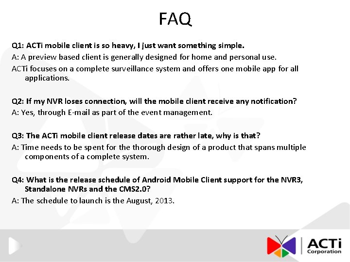 FAQ Q 1: ACTi mobile client is so heavy, I just want something simple.