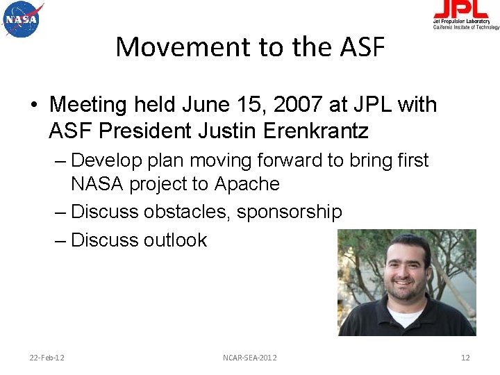 Movement to the ASF • Meeting held June 15, 2007 at JPL with ASF