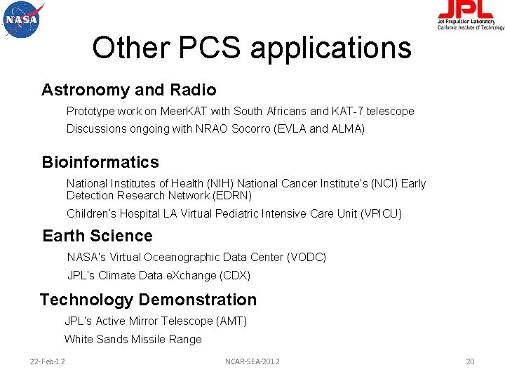 Other PCS applications Astronomy and Radio Prototype work on Meer. KAT with South Africans