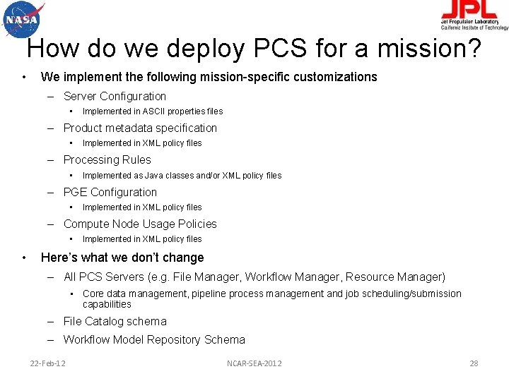 How do we deploy PCS for a mission? • We implement the following mission-specific