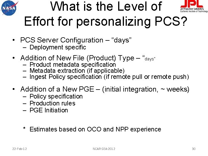 What is the Level of Effort for personalizing PCS? • PCS Server Configuration –