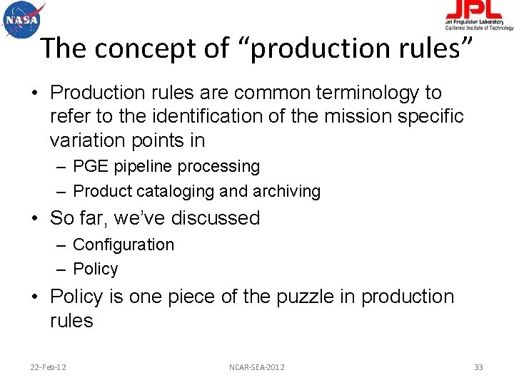 The concept of “production rules” • Production rules are common terminology to refer to