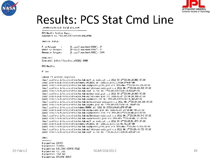 Results: PCS Stat Cmd Line 22 -Feb-12 NCAR-SEA-2012 45 