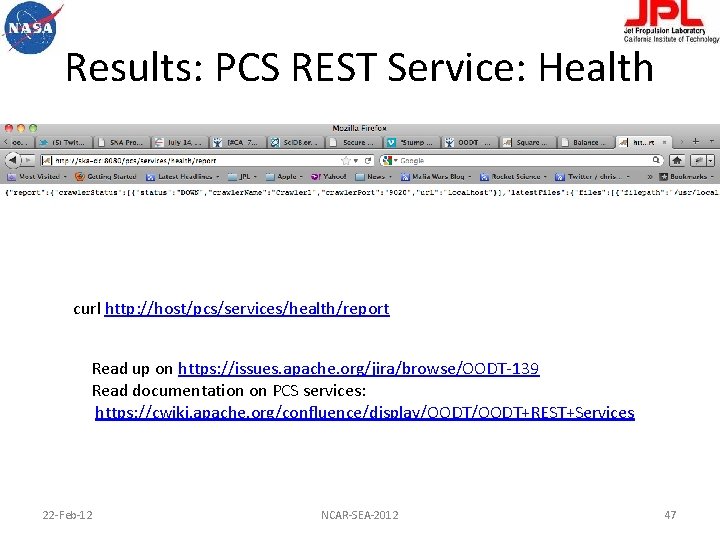 Results: PCS REST Service: Health curl http: //host/pcs/services/health/report Read up on https: //issues. apache.