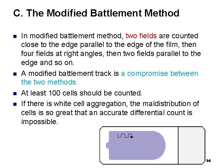 C. The Modified Battlement Method n n In modified battlement method, two fields are