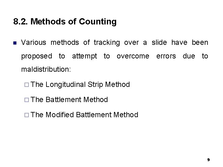 8. 2. Methods of Counting n Various methods of tracking over a slide have