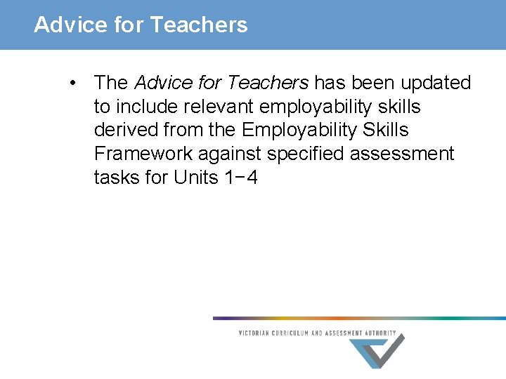 Advice for Teachers • The Advice for Teachers has been updated to include relevant