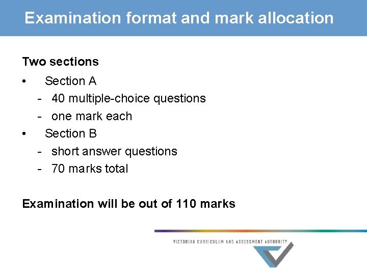 Examination format and mark allocation Two sections • Section A - 40 multiple-choice questions