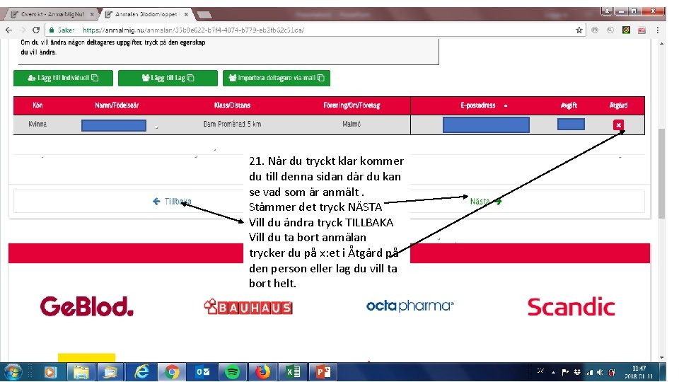 21. När du tryckt klar kommer du till denna sidan där du kan se