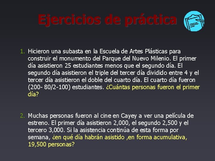 Ejercicios de práctica 1. Hicieron una subasta en la Escuela de Artes Plásticas para