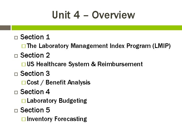 Unit 4 – Overview Section 1 � The Section 2 � US Laboratory Management
