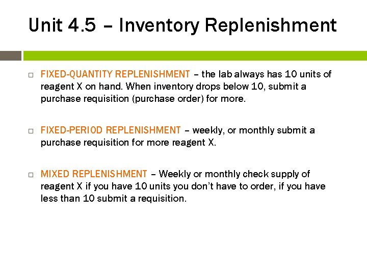 Unit 4. 5 – Inventory Replenishment FIXED-QUANTITY REPLENISHMENT – the lab always has 10
