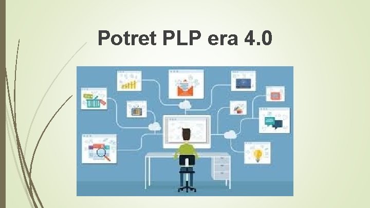 Potret PLP era 4. 0 