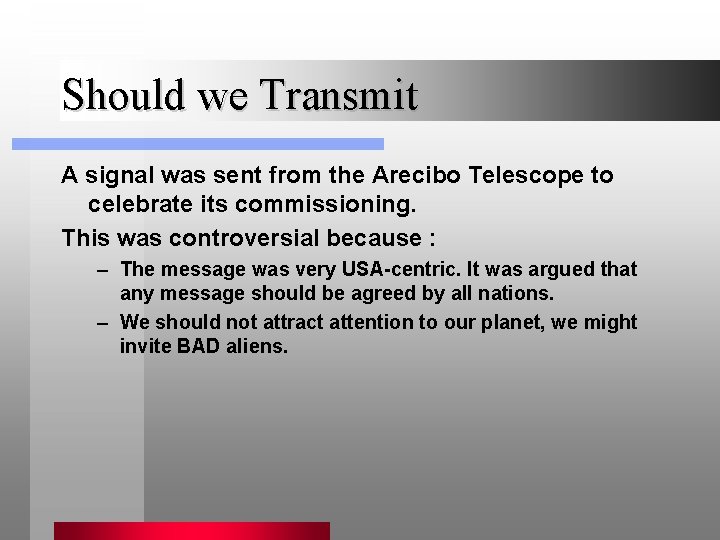 Should we Transmit A signal was sent from the Arecibo Telescope to celebrate its
