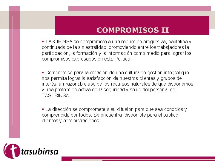 COMPROMISOS II § TASUBINSA se compromete a una reducción progresiva, paulatina y continuada de