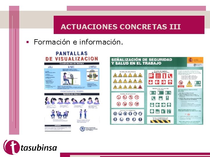 ACTUACIONES CONCRETAS III § Formación e información. 